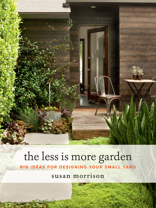 Title details for The Less Is More Garden by Susan Morrison - Available